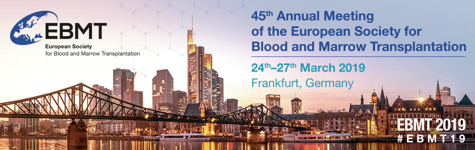 Annual Meeting 2019 European Society for Blood and Marrow Transplantation EBMT