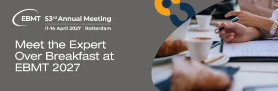 Quality Management Breakfast Meet the Expert Sessions EBMT 2027