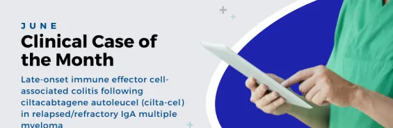 Clinical Case of the Month – IEC-Colitis after Cilta-cel
