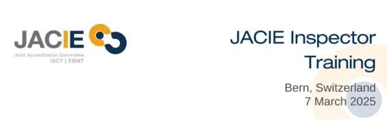 JACIE Inspector Training Course - 7 March 2025 - Bern, Switzerland