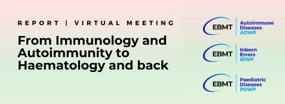 From Immunology and Autoimmunity to Haematology and back banner