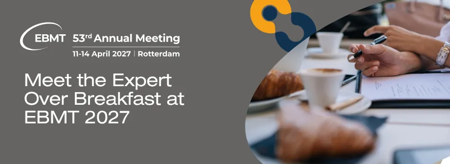 Quality Management Breakfast Meet the Expert Sessions EBMT 2027