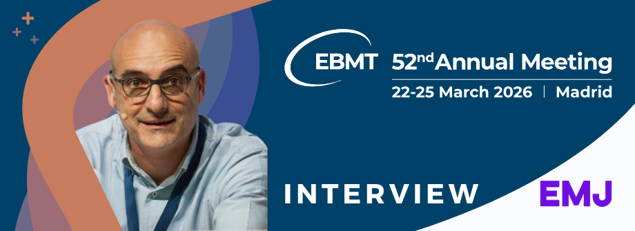 EBMT 2026 Annual Meeting - Scientific Committee Co-Chair: Joaquín Martínez-López