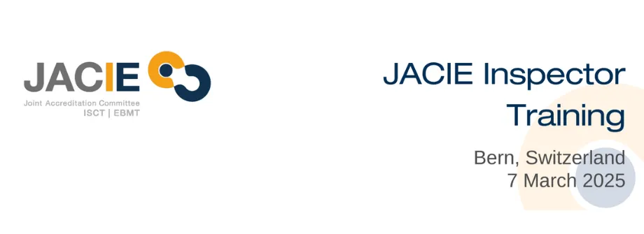 JACIE Inspector Training Course - 7 March 2025 - Bern, Switzerland
